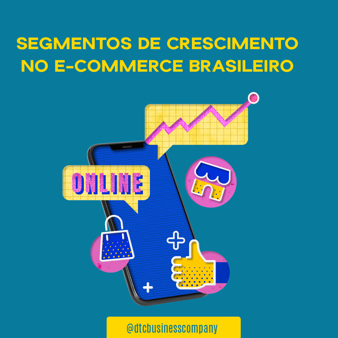 Segmentos de crescimento no e-commerce brasileiro